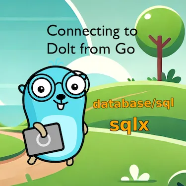 Connecting to Dolt with Go