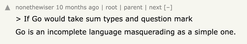 "Go is an incomplete language masquerading as a simple one."