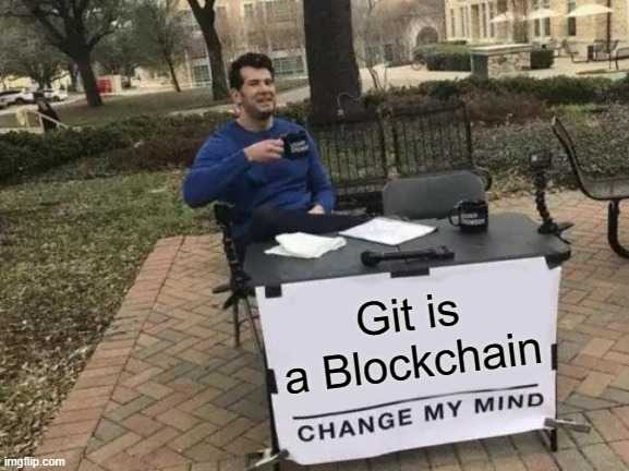 Git is a blockchain